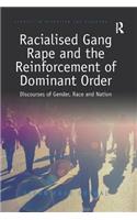 Racialised Gang Rape and the Reinforcement of Dominant Order