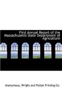 First Annual Report of the Massachusetts State Department of Agriculture
