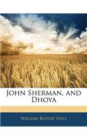 John Sherman, and Dhoya: (English)