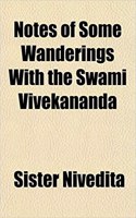 Notes of Some Wanderings with the Swami Vivekananda: (English)