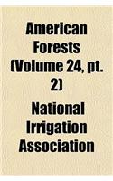 American Forests (Volume 24, PT. 2)