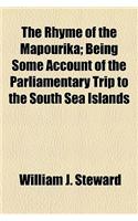 The Rhyme of the Mapourika; Being Some Account of the Parliamentary Trip to the South Sea Islands