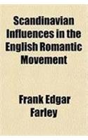 Scandinavian Influences in the English Romantic Movement: (English)