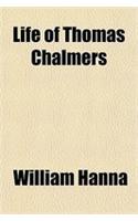 Life of Thomas Chalmers: (English)