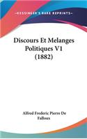 Discours Et Melanges Politiques V1 (1882)