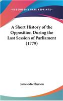 Short History of the Opposition During the Last Session of Parliament (1779)