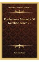 Posthumous Memoirs Of Karoline Bauer V1: (English)