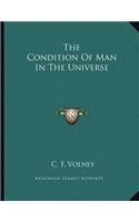 The Condition of Man in the Universe