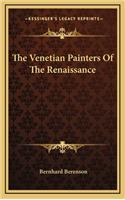 The Venetian Painters Of The Renaissance