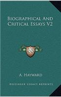 Biographical and Critical Essays V2