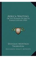 Africa Waiting