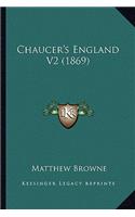 Chaucer's England V2 (1869)