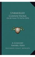 Unraveled Convictions
