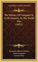 The History of Company B, 311th Infantry, in the World War (1922)