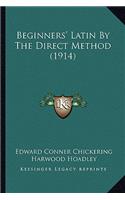 Beginners' Latin By The Direct Method (1914)