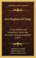 Five Prophets Of Today