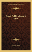 Society As I Have Found It (1890)