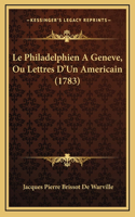 Le Philadelphien A Geneve, Ou Lettres D'Un Americain (1783)