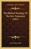 Biblical Theology Of The New Testament (1901)
