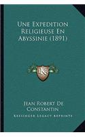 Une Expedition Religieuse En Abyssinie (1891)