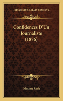Confidences D'Un Journaliste (1876)