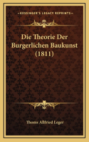 Die Theorie Der Burgerlichen Baukunst (1811)