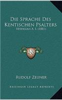 Die Sprache Des Kentischen Psalters: Vespasian A. I. (1881)