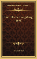 Im Goldenen Augsburg (1895)