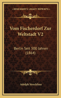 Vom Fischerdorf Zur Weltstadt V2