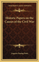 Historic Papers on the Causes of the Civil War