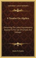 A Treatise On Algebra