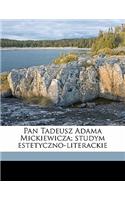 Pan Tadeusz Adama Mickiewicza; Studym Estetyczno-Literackie