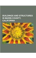 Buildings and Structures in Marin County, California