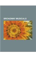 Broadway Musicals: Hair (Musical), Wicked (Musical), the King and I, Les Miserables (Musical), West Side Story, Chess (Musical), Porgy an(English)
