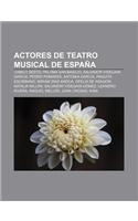 Actores de Teatro Musical de Espana: Camilo Sesto, Paloma San Basilio, Salvador Videgain Garcia, Pedro Pomares, Antonia Garcia