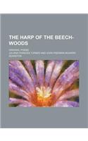 The Harp of the Beech-Woods; Original Poems