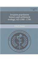 Iroquois Population History and Settlement Ecology