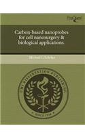 Carbon-Based Nanoprobes for Cell Nanosurgery & Biological Applications.