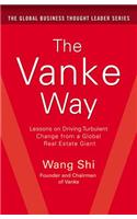 The Vanke Way: Lessons on Driving Turbulent Change from a Global Real Estate Giant