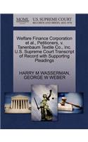 Welfare Finance Corporation et al., Petitioners, V. Tanenbaum Textile Co., Inc. U.S. Supreme Court Transcript of Record with Supporting Pleadings
