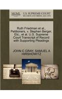 Ruth Friedman et al., Petitioners, V. Stephen Berger, Etc., et al. U.S. Supreme Court Transcript of Record with Supporting Pleadings