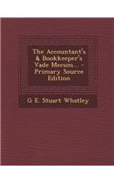 The Accountant's & Bookkeeper's Vade Mecum...