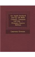 An Apple Orchard Survey of Mills County, Volumes 145-156...