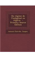 Du régime de l'indigénat en Algérie