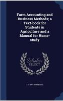 Farm Accounting and Business Methods; a Text-book for Students in Agriculture and a Manual for Home-study