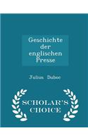 Geschichte Der Englischen Presse - Scholar's Choice Edition