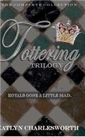 The Tottering Trilogy