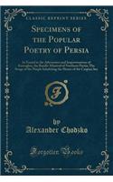 Specimens of the Popular Poetry of Persia