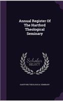 Annual Register of the Hartford Theological Seminary