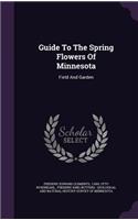 Guide To The Spring Flowers Of Minnesota